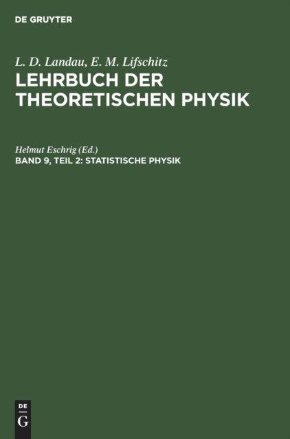 Statistische Physik, Teil 2: Theorie Des Kondensierten Zustandes