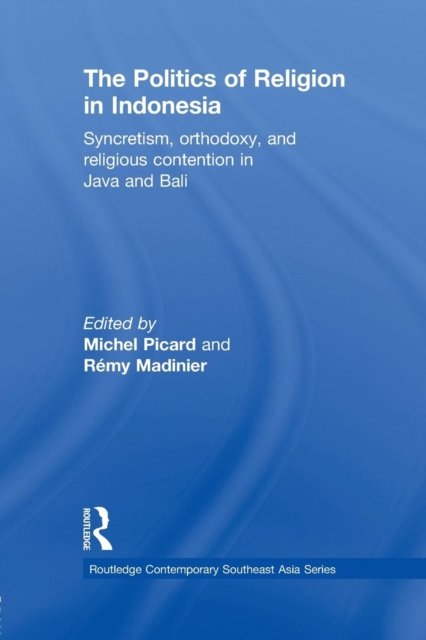 The Politics of Religion in Indonesia