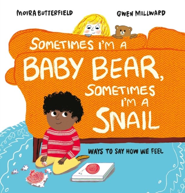Sometimes I''m a Baby Bear, Sometimes I''m a Snail
