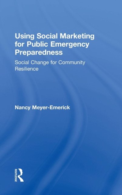 Using Social Marketing for Public Emergency Preparedness
