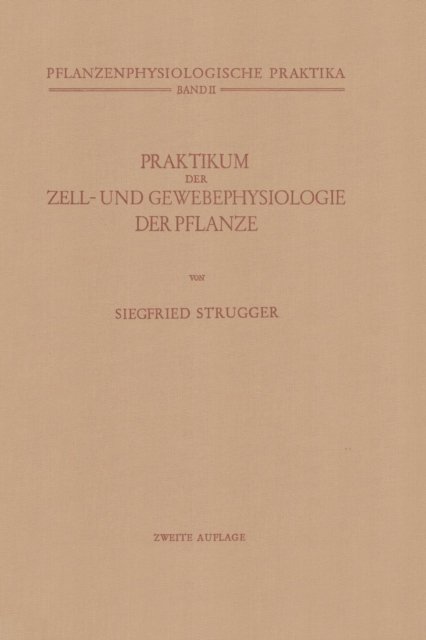 Praktikum der Zell- und Gewebephysiologie der Pflanze