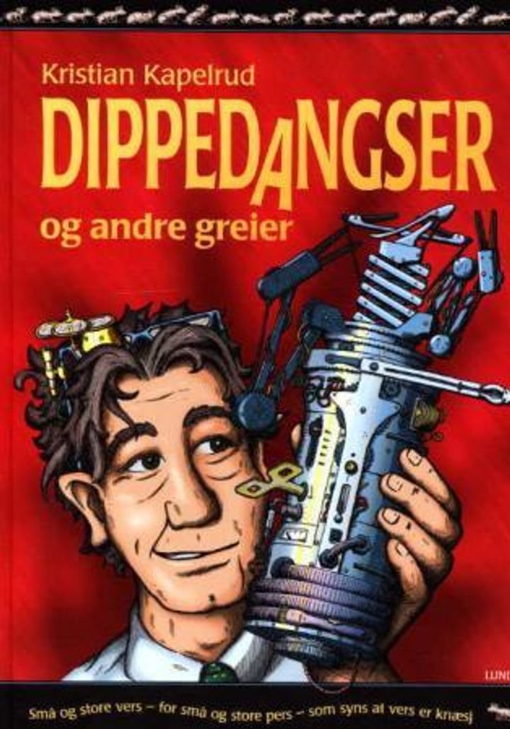 Dippedangser og andre greier - små og store vers for små og store pers som syns at vers er knæsj