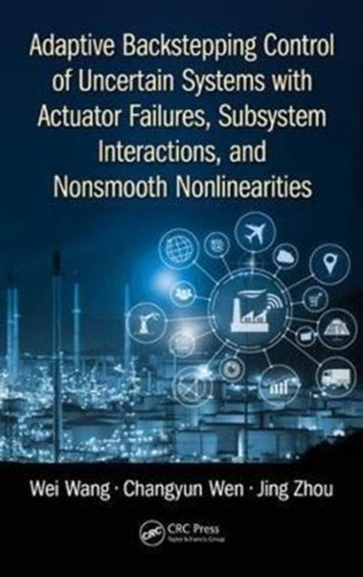 Adaptive Backstepping Control of Uncertain Systems with Actuator Failures, Subsystem Interactions, and Nonsmooth Nonlinearities