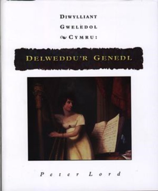 Diwylliant Gweledol Cymru: Delweddu''r Genedl