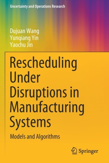 Rescheduling Under Disruptions in Manufacturing Systems