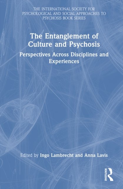 The Entanglement of Culture and Psychosis