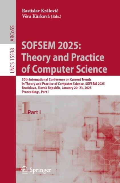 Sofsem 2025 Theory and Practice of Computer Science