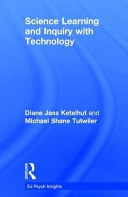 Science Learning and Inquiry With Technology
