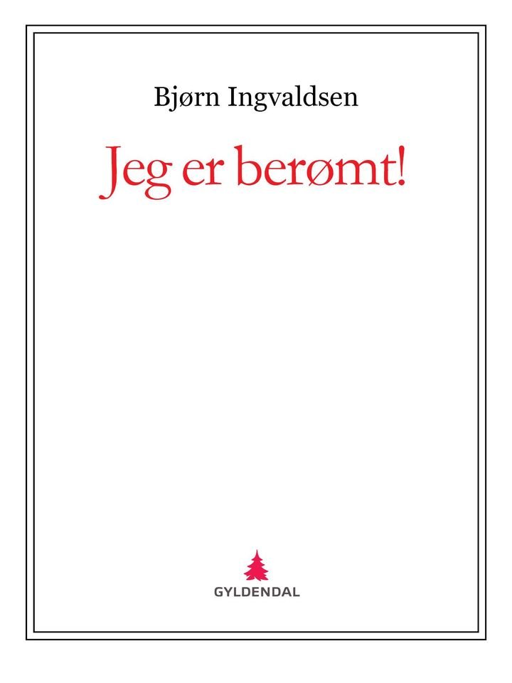 Jeg er berømt!