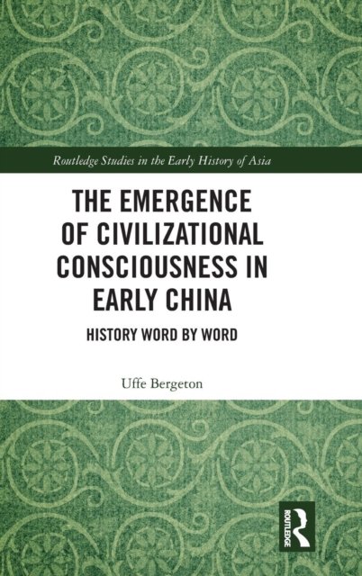 The Emergence of Civilizational Consciousness in Early China