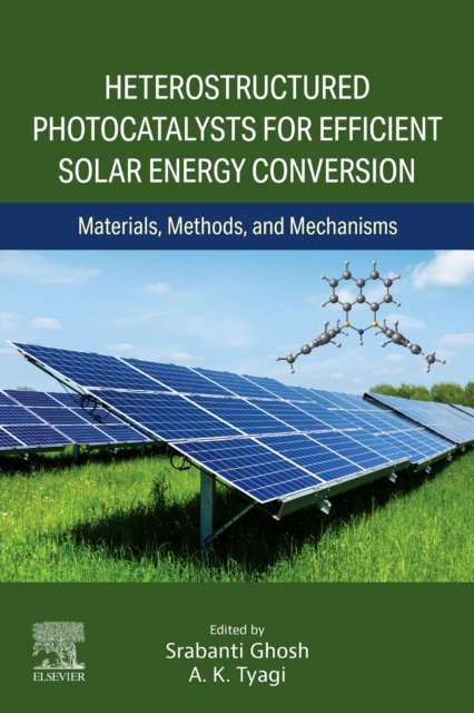 Heterostructured Photocatalysts for Efficient Solar Energy Conversion