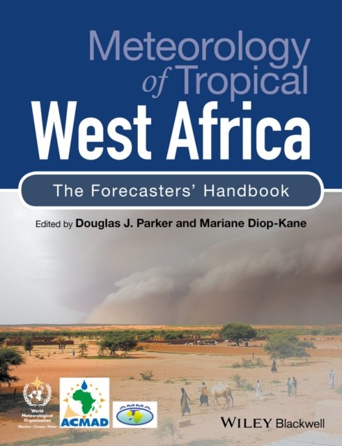 Meteorology of Tropical West Africa – The Forecasters' Handbook