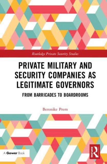 Private Military and Security Companies As Legitimate Governors