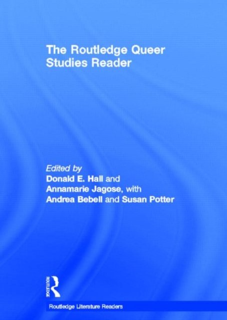 The Routledge Queer Studies Reader