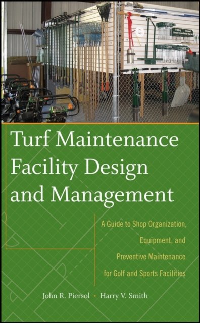 Turf Maintenance Facility Design and Management