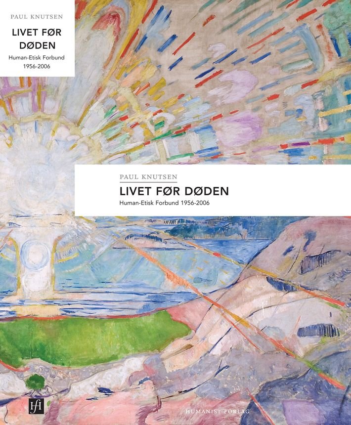 Livet før døden - Human-Etisk forbund 1956-2006