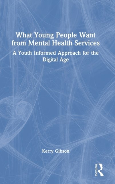 What Young People Want from Mental Health Services