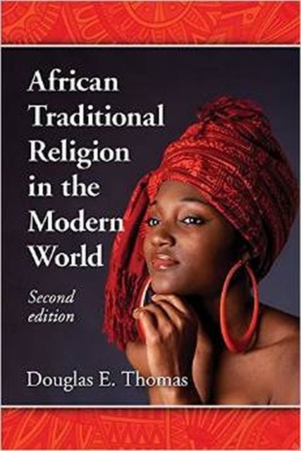 African Traditional Religion in the Modern World, 2d ed.