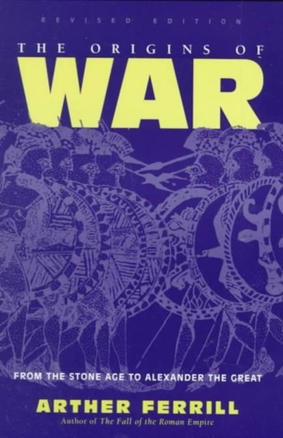 The Origins Of War