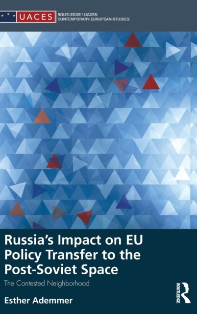 Russia's Impact on EU Policy Transfer to the Post-Soviet Space