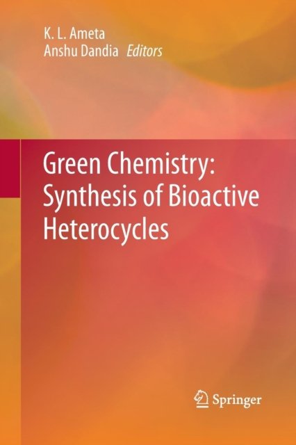 Green Chemistry: Synthesis of Bioactive Heterocycles