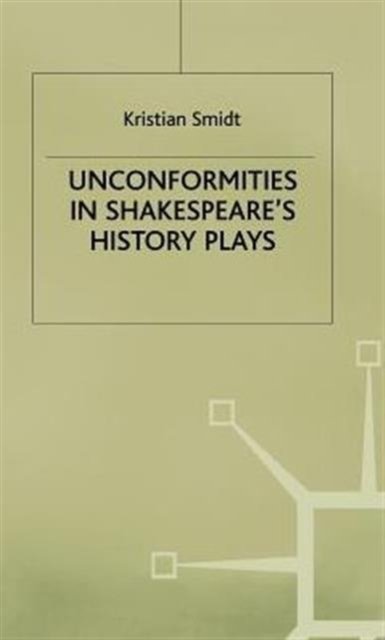 Unconformities in Shakespeare’s History Plays