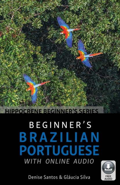 Beginner''s Brazilian Portuguese With Online Audio