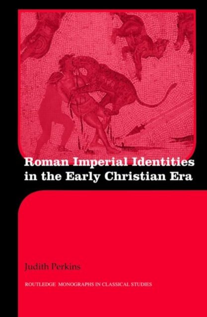 Roman Imperial Identities in The Early Christian Era