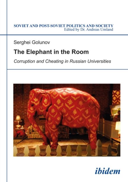Elephant in the Room: Corruption and Cheating in Russian Universities