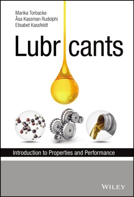 Lubricants – Introduction to Properties and Performance