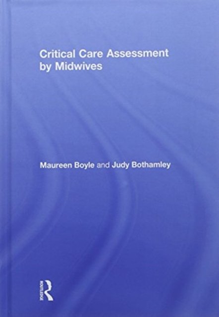 Critical Care Assessment by Midwives