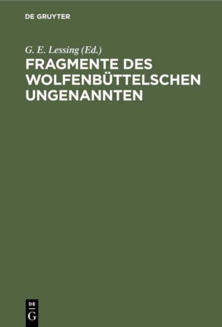Fragmente Des Wolfenbuttelschen Ungenannten