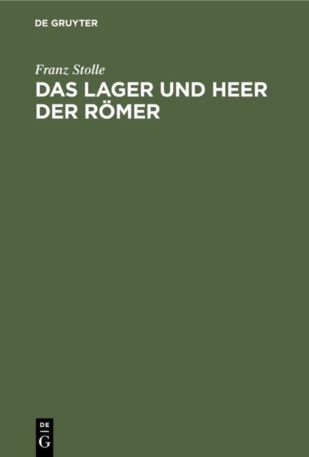 Das Lager Und Heer Der Romer
