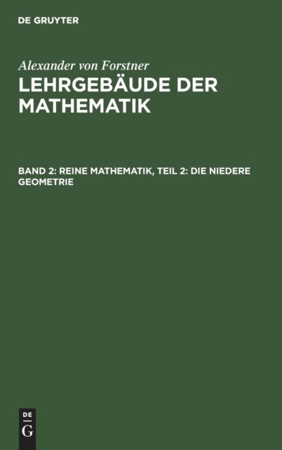 Reine Mathematik, Teil 2: Die Niedere Geometrie