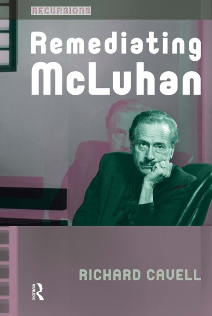 Remediating McLuhan