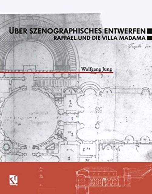 Uber Szenographisches Entwerfen Raffael und die Villa Madama