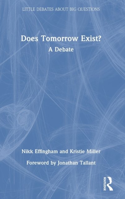 Does Tomorrow Exist?