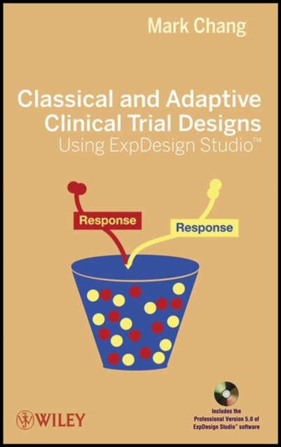 Classical and Adaptive Clinical Trial Designs Using ExpDesign Studio +CD