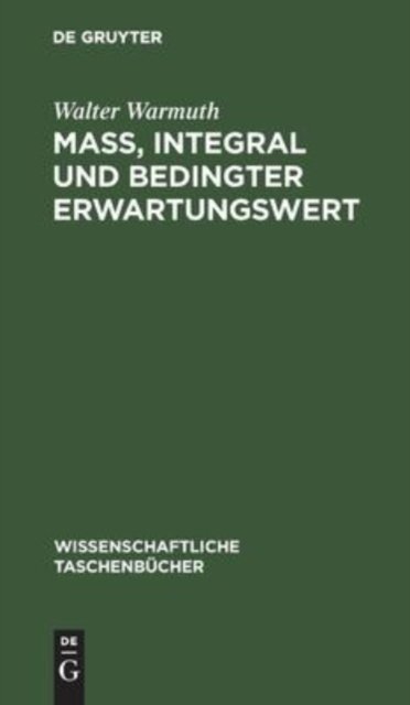 Maß, Integral Und Bedingter Erwartungswert