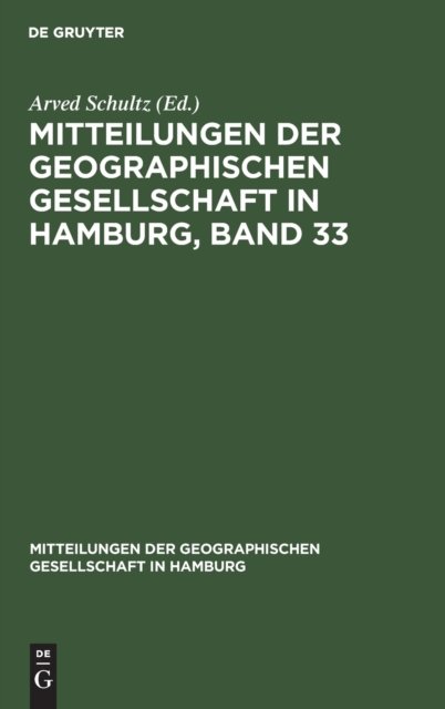 Mitteilungen Der Geographischen Gesellschaft in Hamburg, Band 33