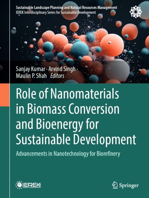 Role of Nanomaterials in Biomass Conversion and Bioenergy for Sustainable Development
