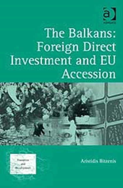 The Balkans: Foreign Direct Investment and EU Accession