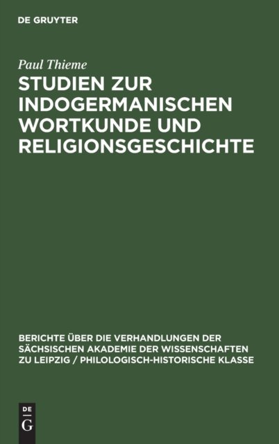 Studien Zur Indogermanischen Wortkunde Und Religionsgeschichte