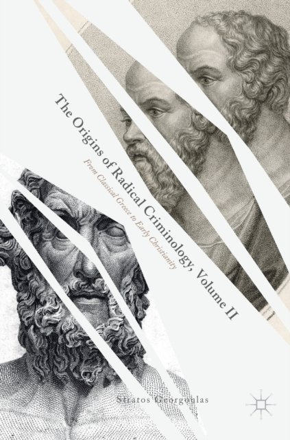 The Origins of Radical Criminology, Volume II