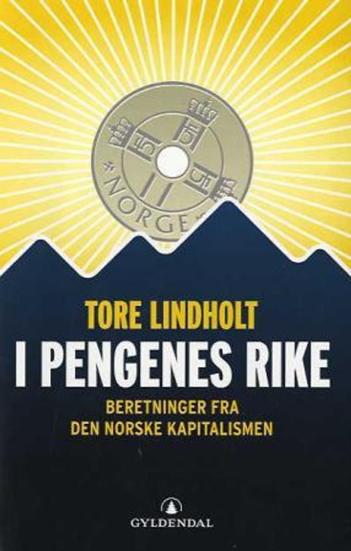 I pengenes rike - beretninger fra den norske kapitalismen