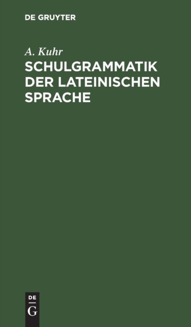 Schulgrammatik Der Lateinischen Sprache