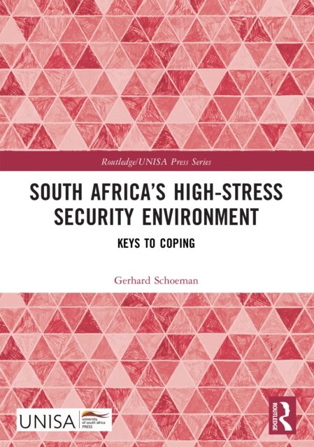 South Africa''s High-Stress Security Environment