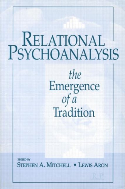 Relational Psychoanalysis, Volume 1