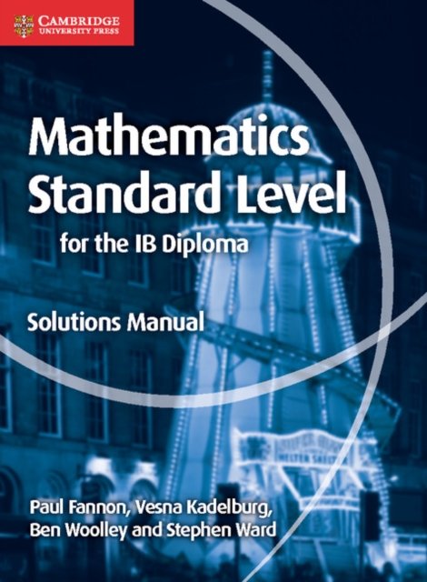 Mathematics Standard Level for the IB Diploma
