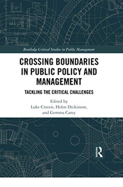 Crossing Boundaries in Public Policy and Management
